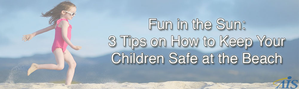 3 Important Tips on How to Keep Children Safe at the Beach